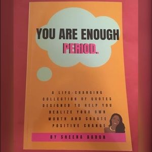 You Are Enough Period.